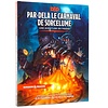FR - DND RPG PAR-DELA LE CARNAVAL DE SORCELUME (Wild Beyond the Witchlight)