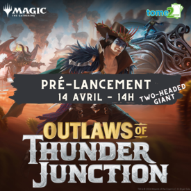 Wizards of the Coast MTG Outlaws of Thunder Junction Prerelease - 14 avril 14h00 - 2HG (Two-Headed Giant)
