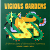 VICIOUS GARDENS