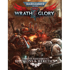  40K - WRATH AND GLORY - Threat Assessment- Daemons & Heretics