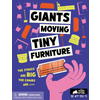 GIANTS MOVING TINY FURNITURE