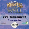 DISNEY LORCANA - WHISPERS IN THE WELL - Prerelease - 9 nov - à midi