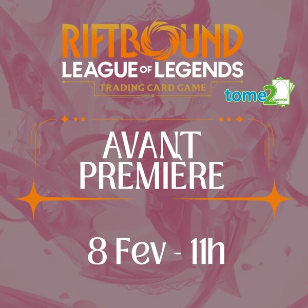 tome2 RIFTBOUND - AVANT PREMIÈRE - 8 FEV - 11h