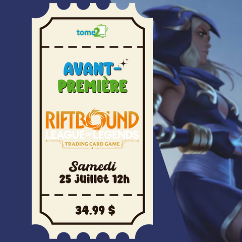 RIFTBOUND - AVANT PREMIÈRE - 25 juillet - à midi