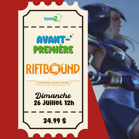 tome2 RIFTBOUND - AVANT PREMIÈRE - 26 juillet - à midi