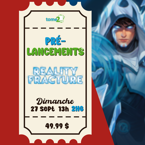 MTG - REALITY FRACTURE - Prerelease - 27 sept - 13h - 2HG