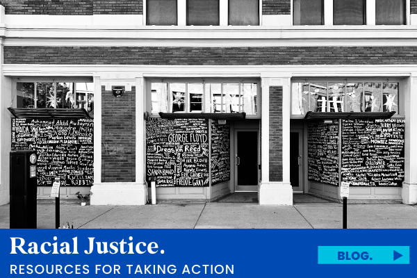 Resources for Taking Action for Racial Justice.