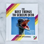 Best Things to Scream Into