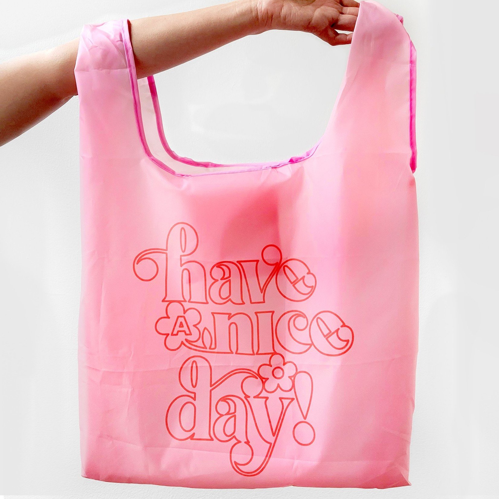 Have A Nice Day c/o Faire Nice Day Reusable Bag