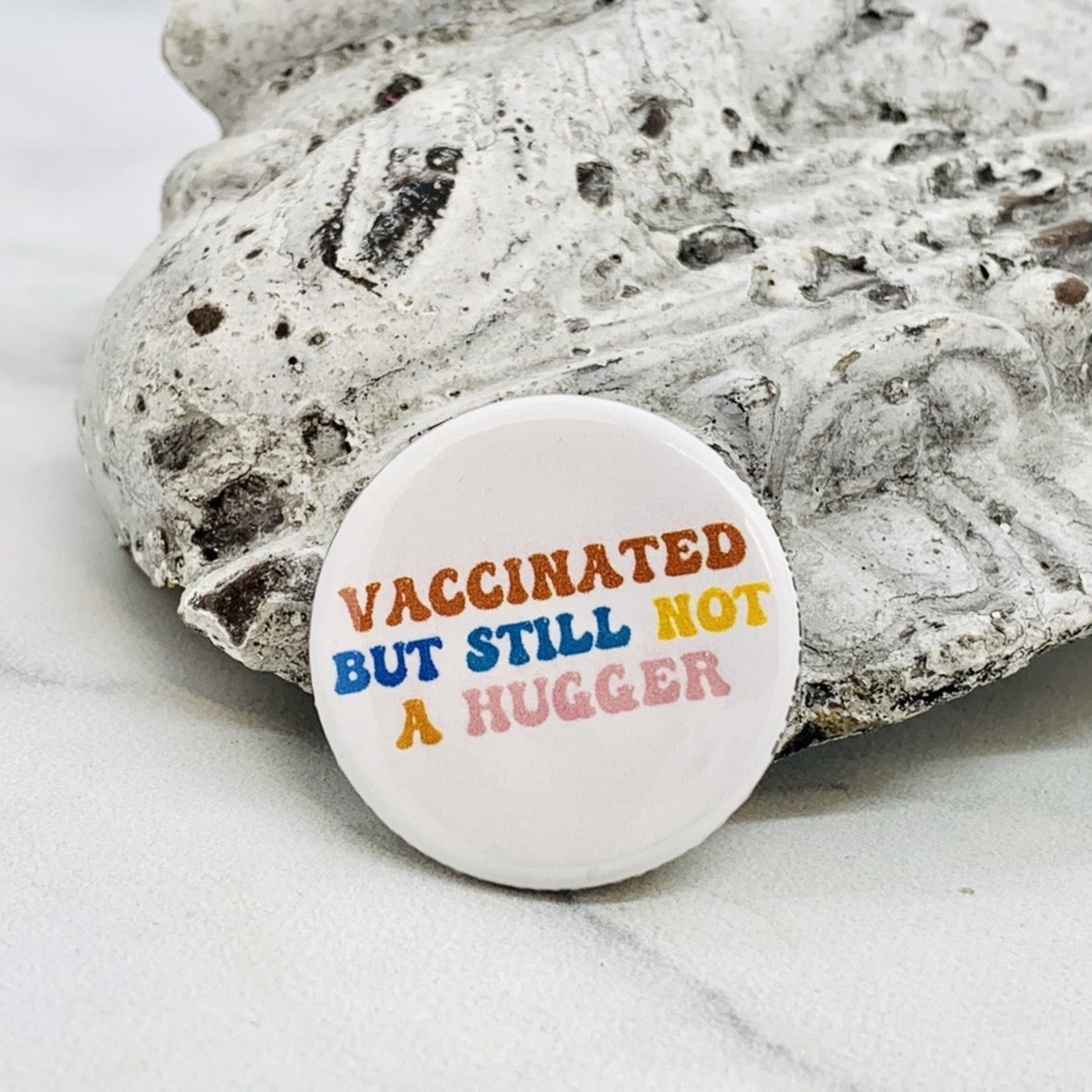 Flair City Supply Co Vaccinated but Still Not A Hugger Pin