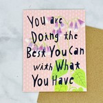 Honeyberry Studios You Are Doing The Best You Can Card