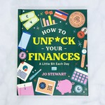 How to Unf*ck Your Finances A Little Bit Each Day