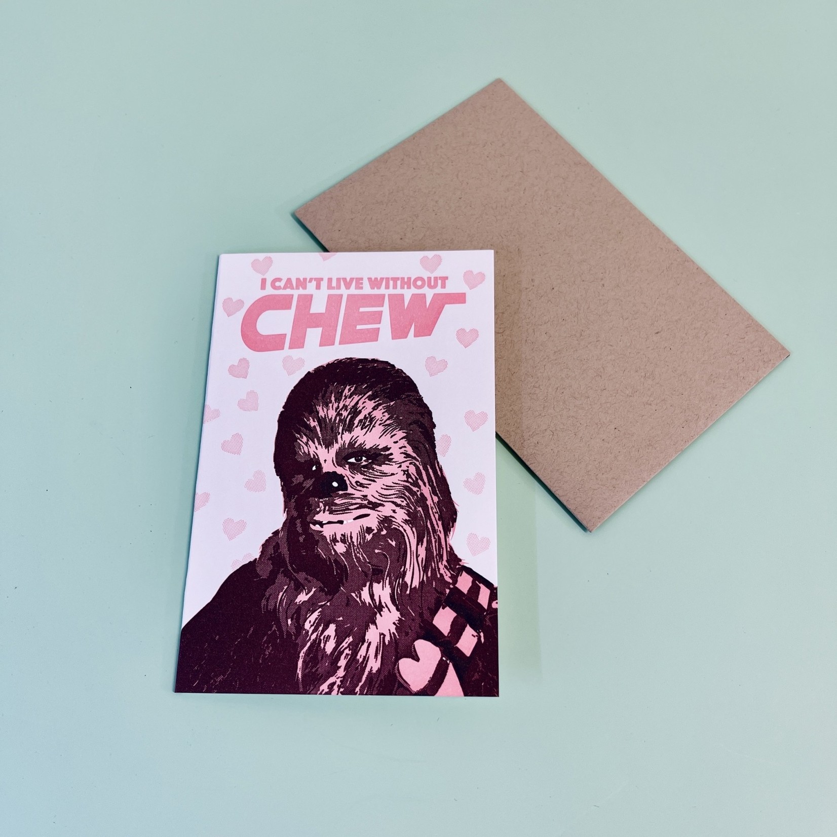 Can't Live Without Chew Card