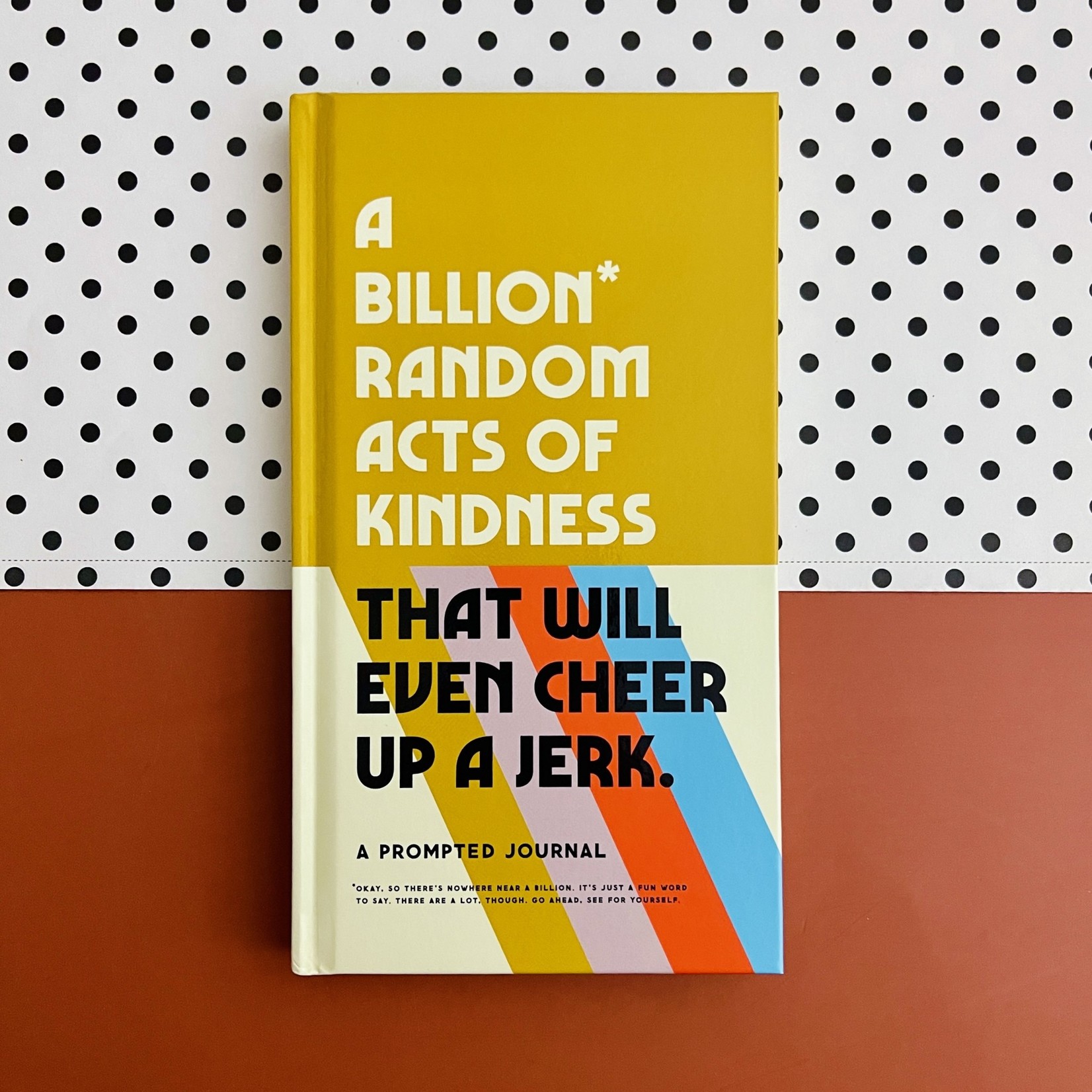 A Billion Random Acts of Kindness Prompted Journal 