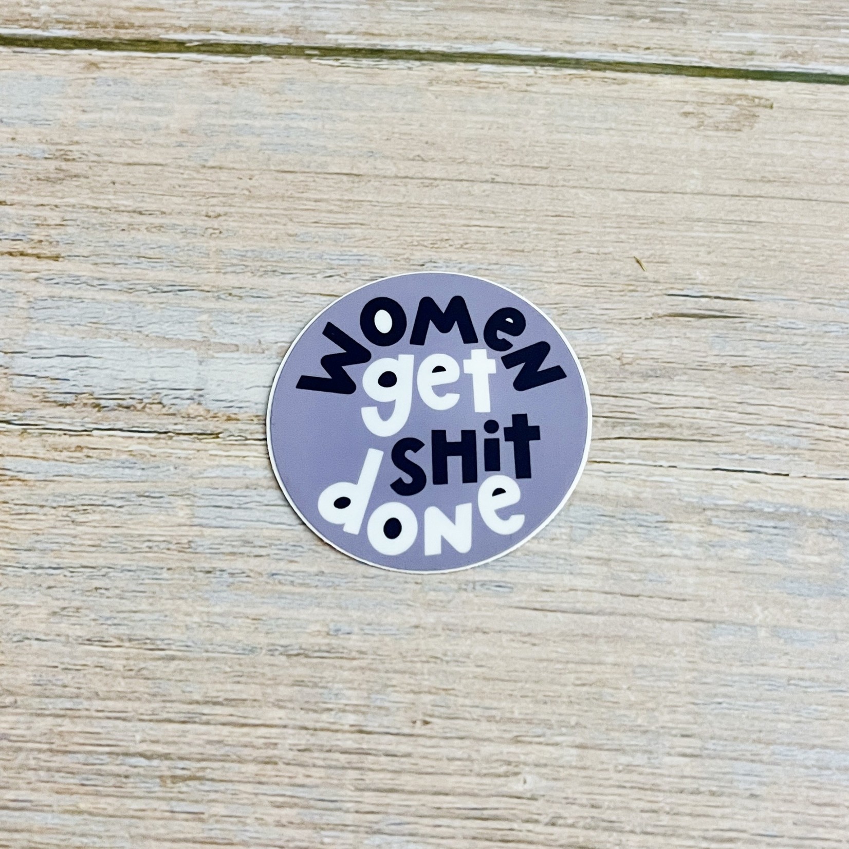Twentysome Design Women Get Shit Done Sticker