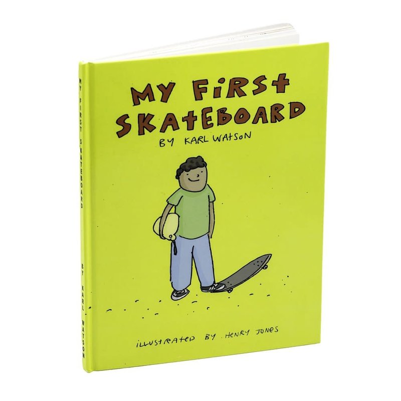 Karl Watson My First Skateboard Book By Karl Watson