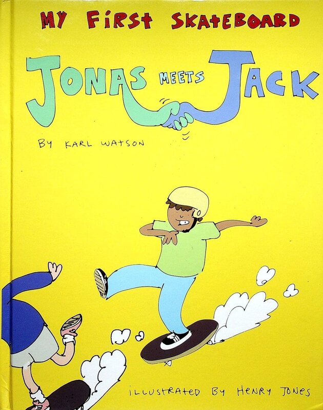 Karl Watson My First Skateboard - Jonas Meets Jack