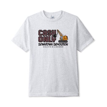 Cash Only Demolition T-Shirt- Cendre