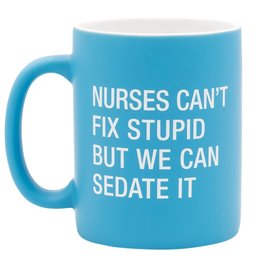 Nurses Can't Fix Mug 13.5oz
