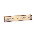 Cedar Mountain Timber Bits - Large - You Are My Sunshine