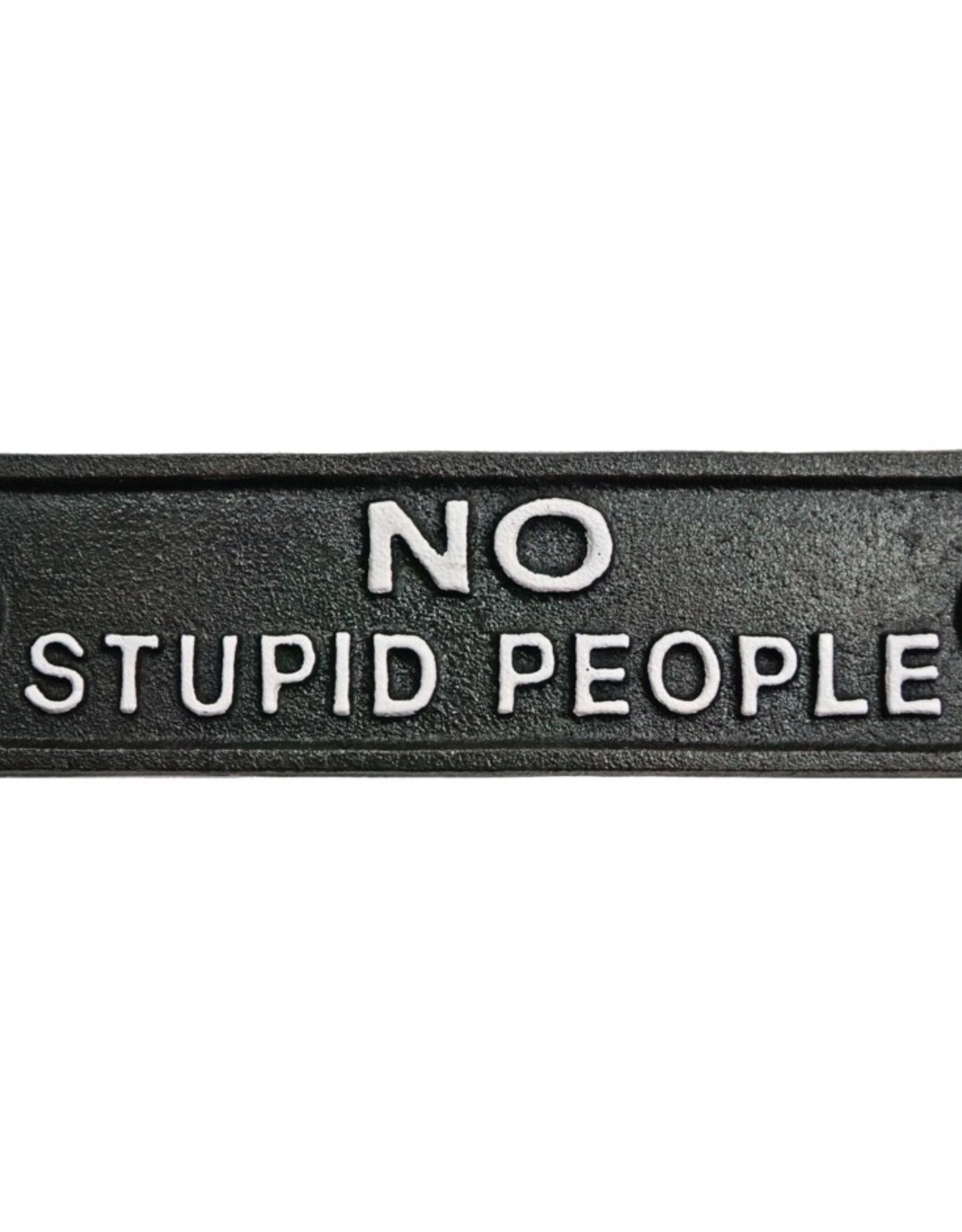 Signs NACH No Stupid People