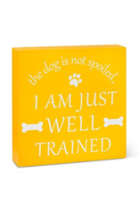 Block Abbott “Dog is Not Spoiled” 7.5” Sq