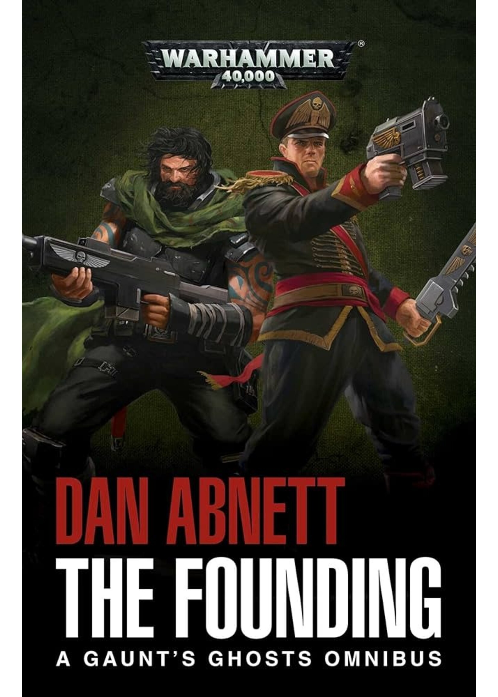 Black Library (Games Workshop) GAUNT'S GHOSTS: THE FOUNDING (PB)