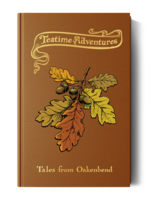 Snowbright Studio Teatime Adventures 2E: Tales from Oakenbend