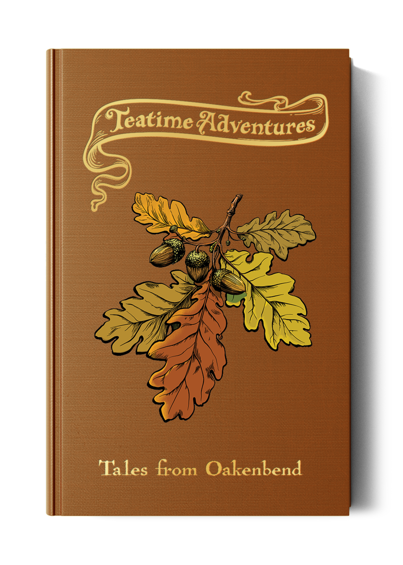 Snowbright Studio Teatime Adventures 2E: Tales from Oakenbend