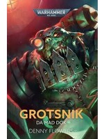 Black Library (Games Workshop) GROTSNIK: DA MAD DOK (HB)
