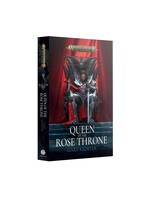 Black Library (Games Workshop) QUEEN OF THE ROSE THRONE (PB)