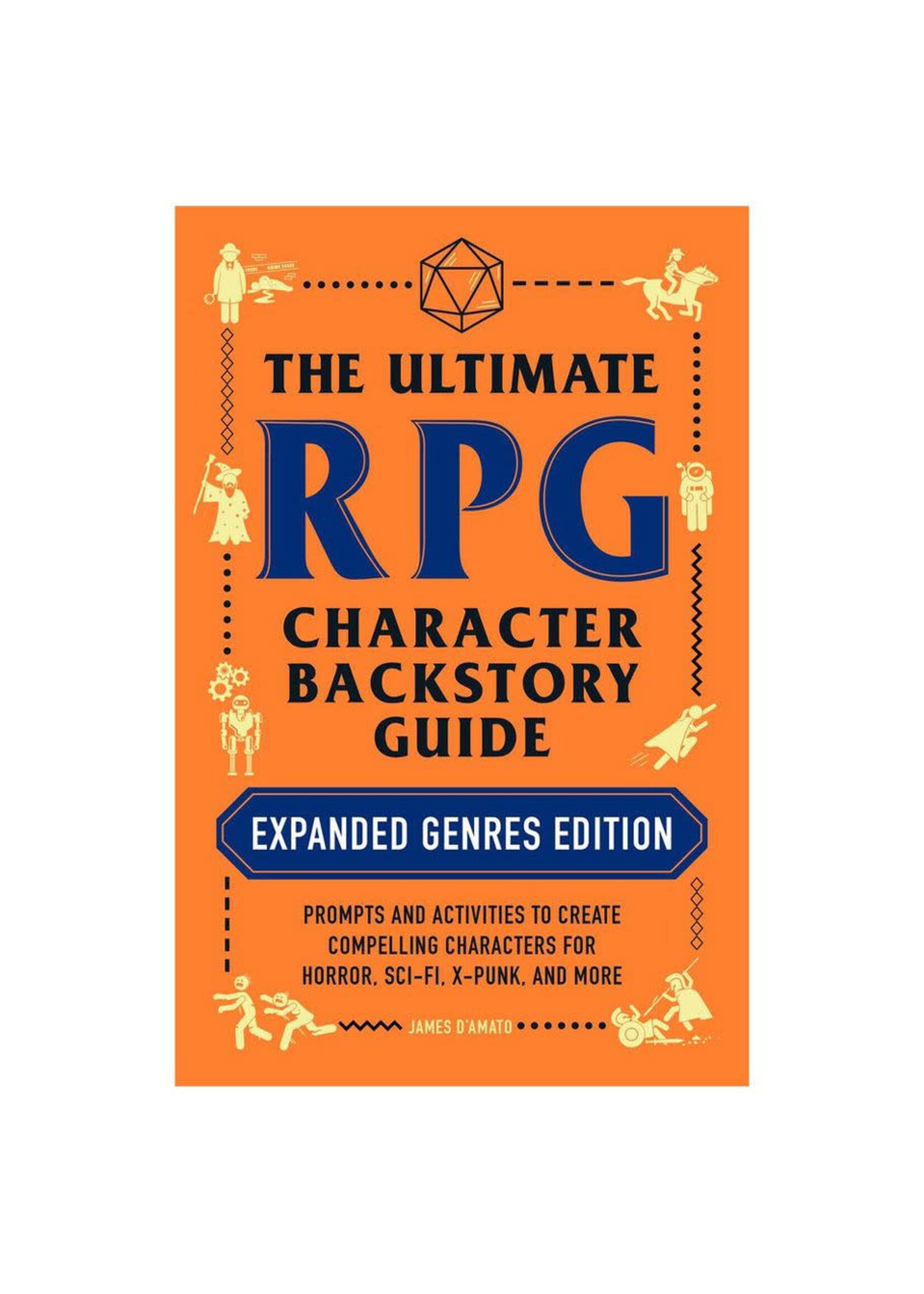 Adams Media The Ultimate RPG Character Backstory Guide: Expanded Genres Edition