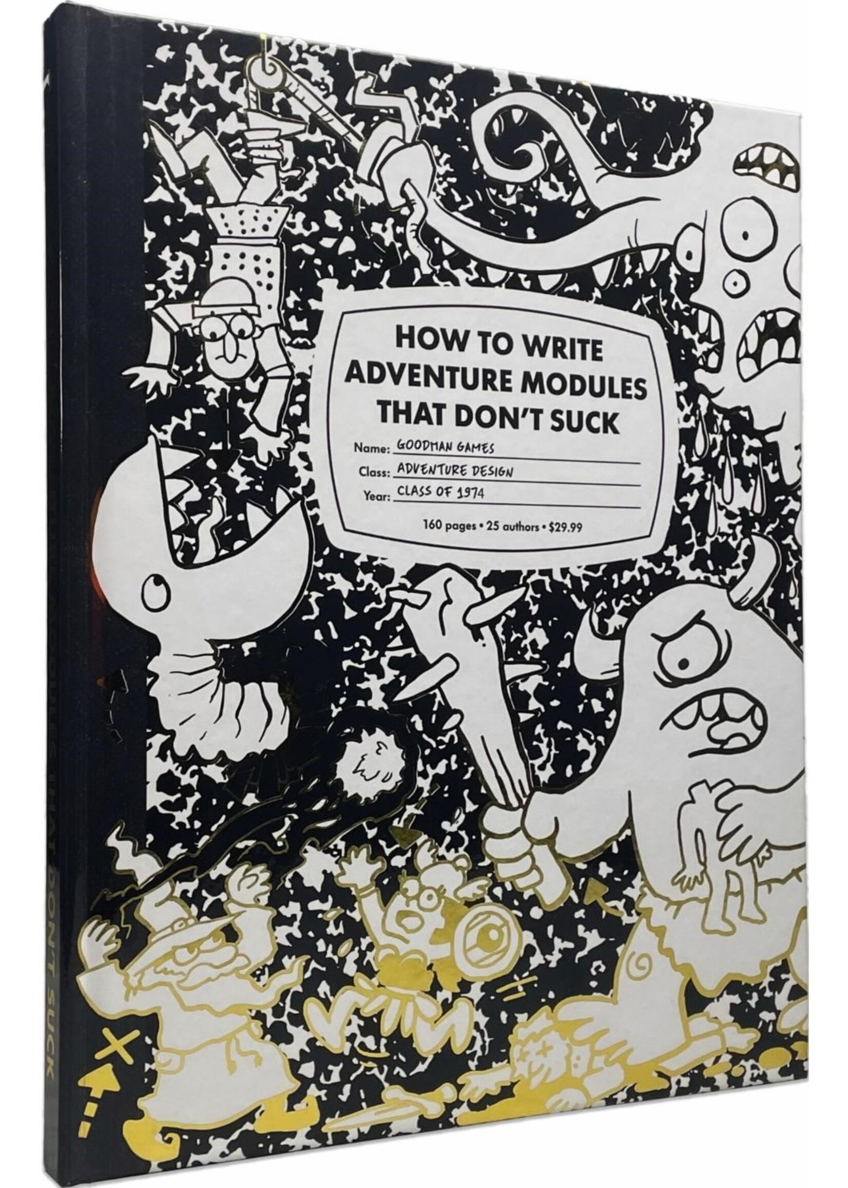 Goodman Games How to Write Adventure Modules That Don't Suck (HC)