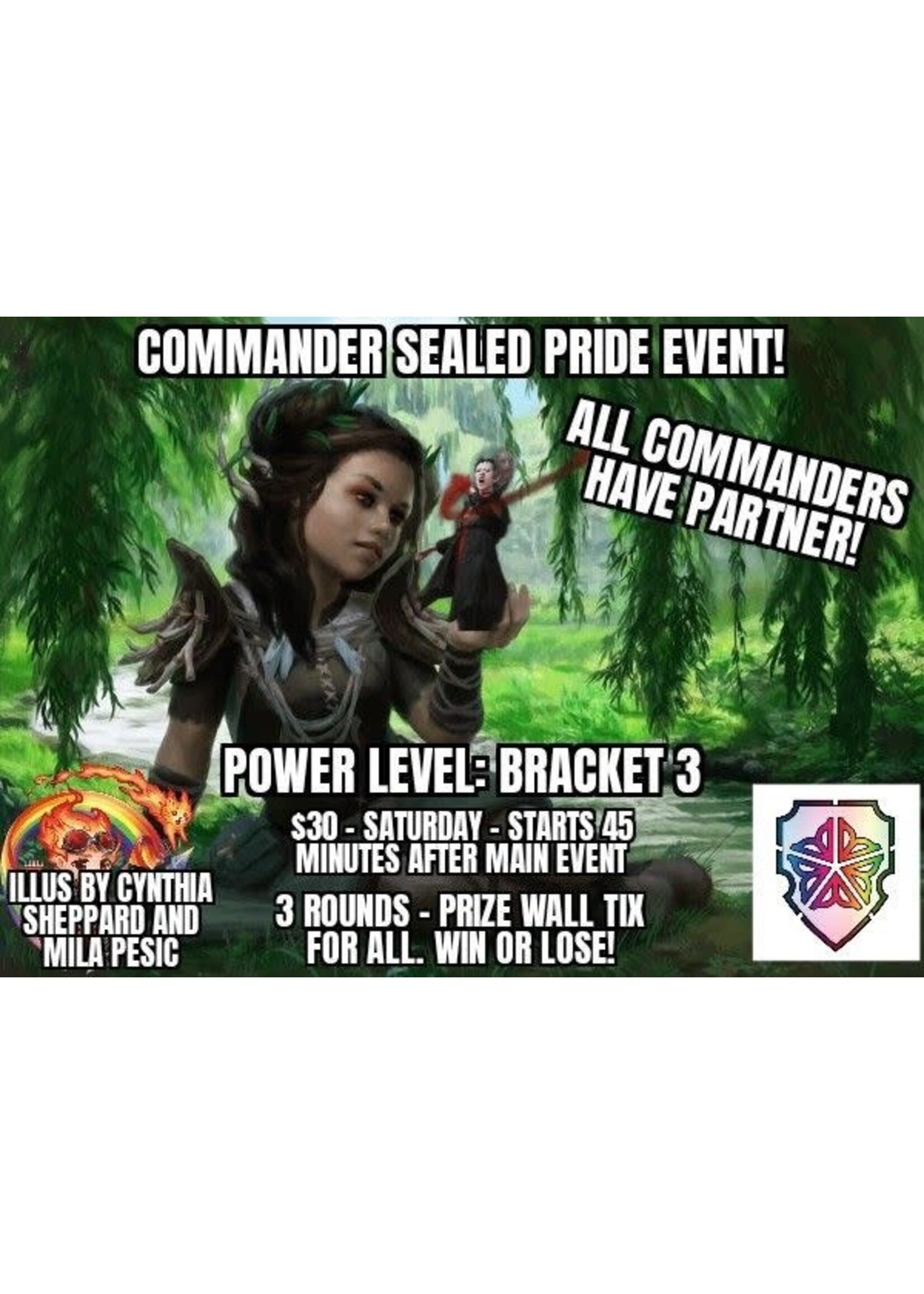 Commander Sealed Side Event - Saturday Pride Commander with Bufftown Bullies
