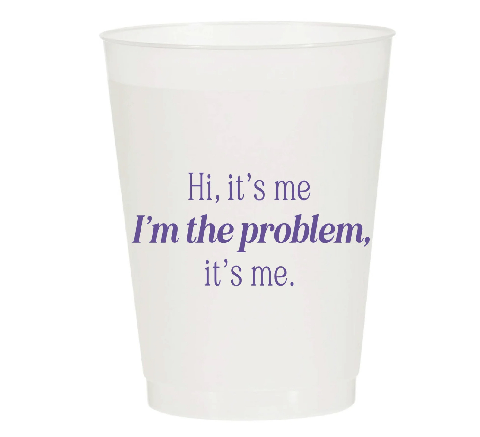Sip Sip Hooray I'm The Problem Frosted Cups-10 pk