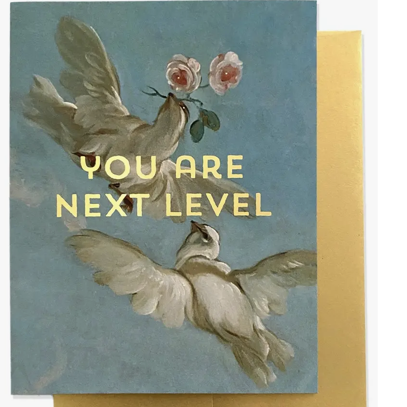 "You Are Next Level" Greeting Card