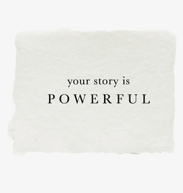 "Your story is powerful" Mini Art Print