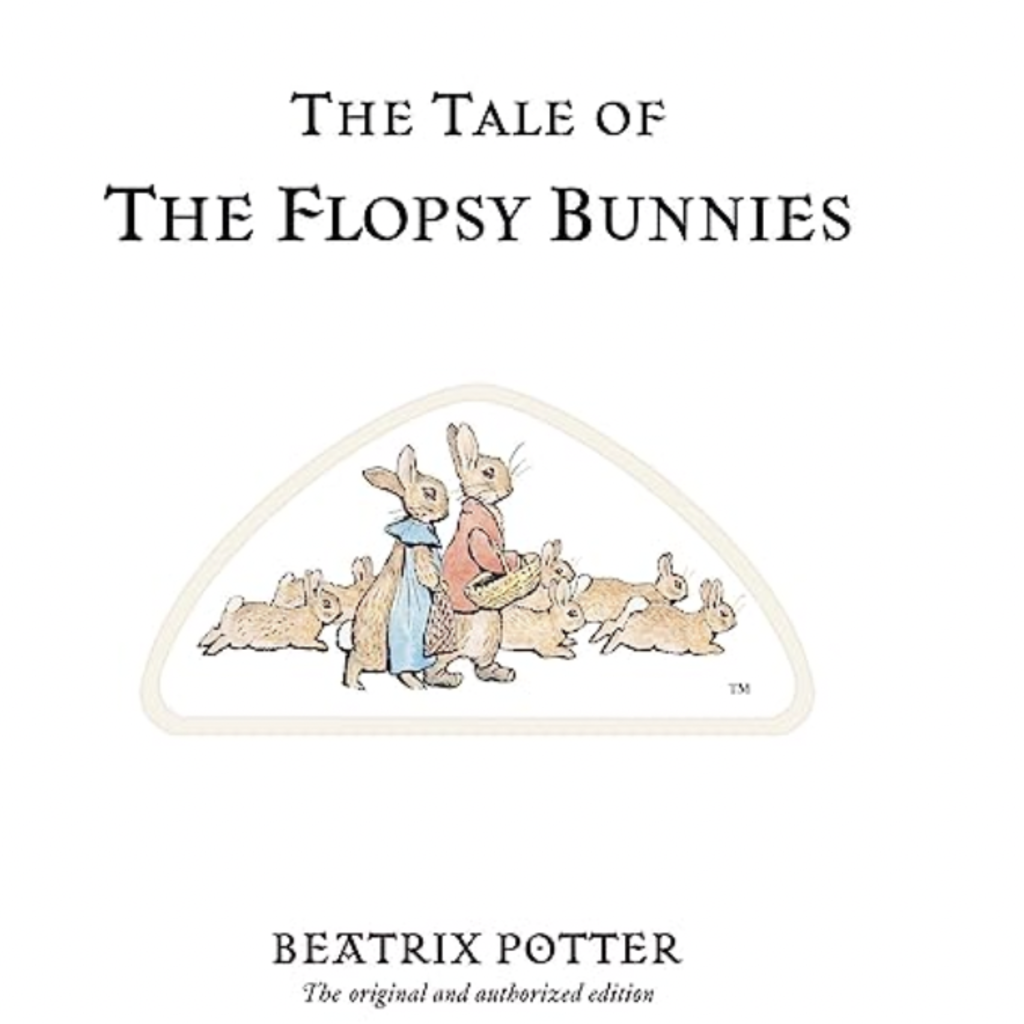 The Tale of the Flopsy Bunnies