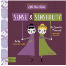Sense & Sensibility: A BabyLit Opposites Primer