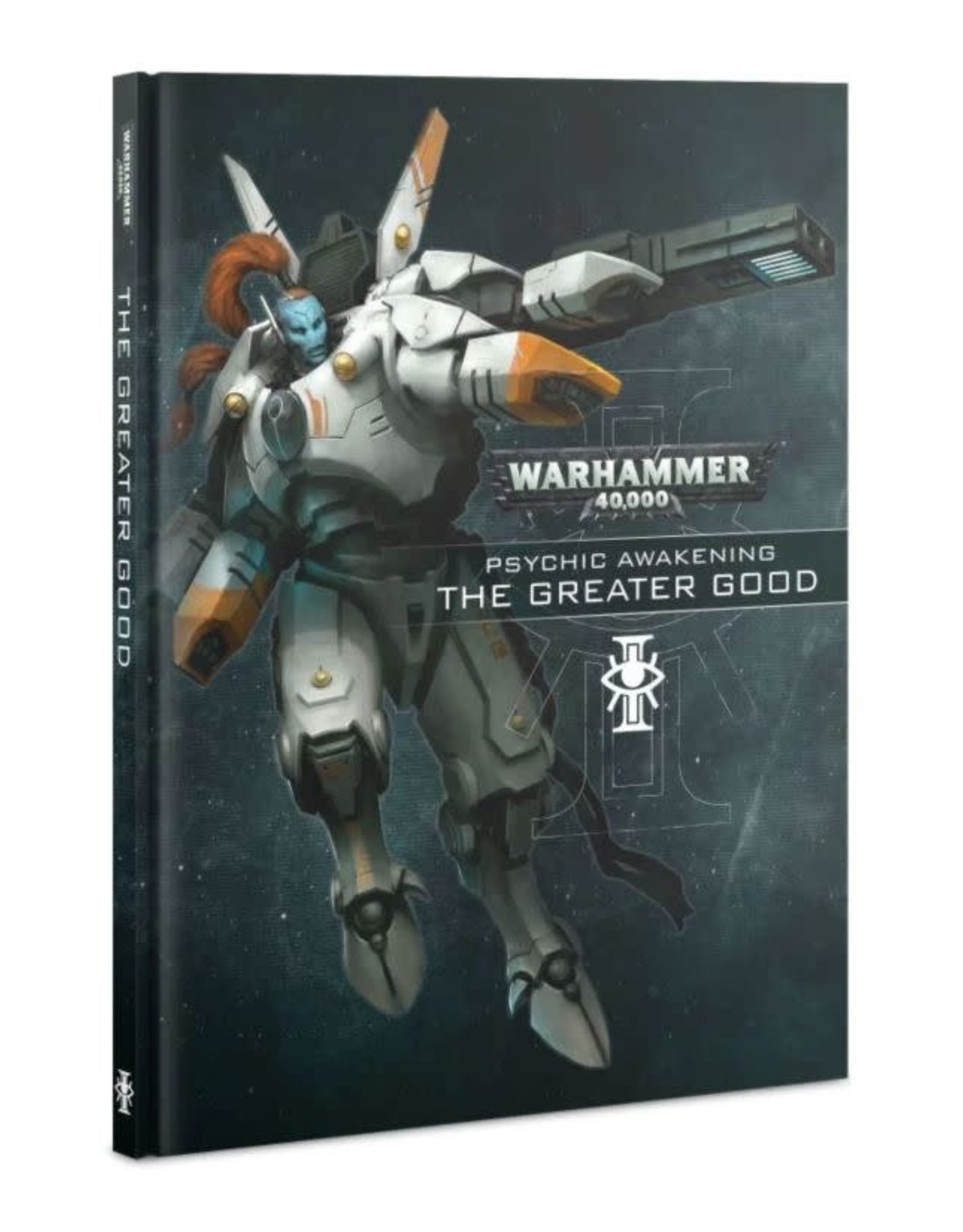 Warhammer 40k The Greater Good - Psychic Awakening Book 5