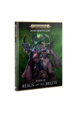 Age of Sigmar Dawnbringers Book II: Reign of the Brute