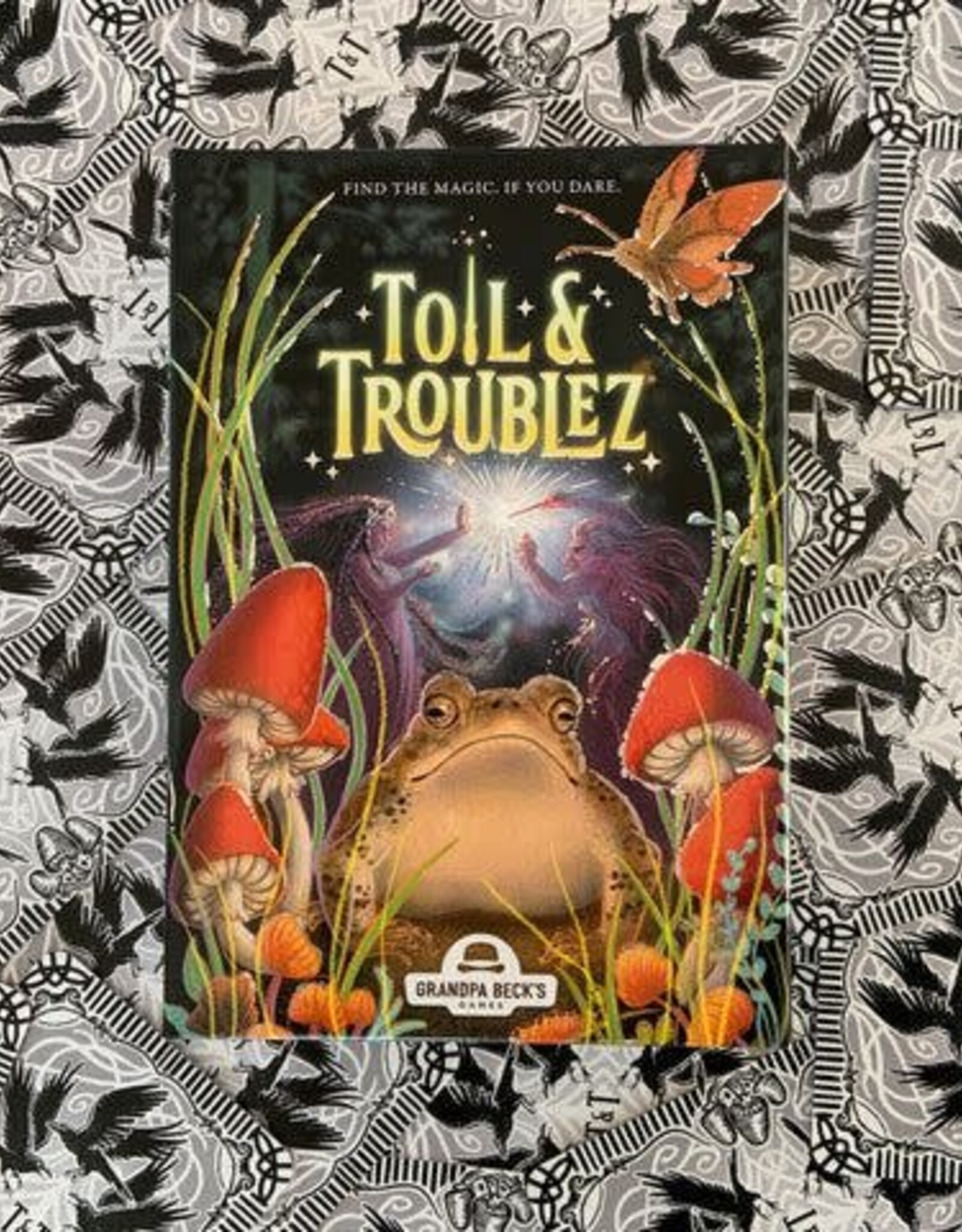 Toil & Trouble Toil & Trouble