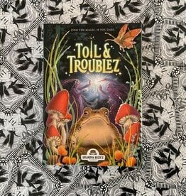 Toil & Trouble Toil & Trouble