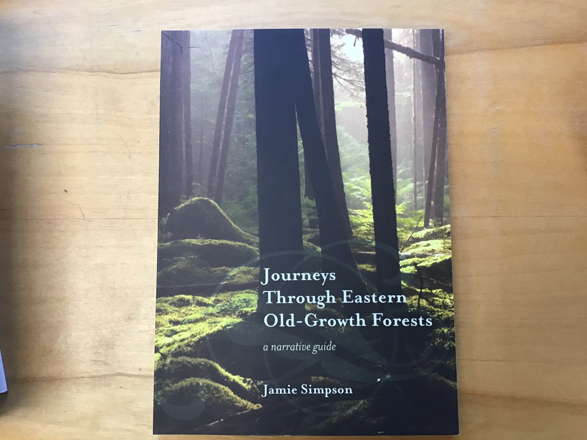 JOURNEYS THROUGH EASTERN OLD-GROWTH FORESTS