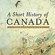 A SHORT HISTORY OF CANADA