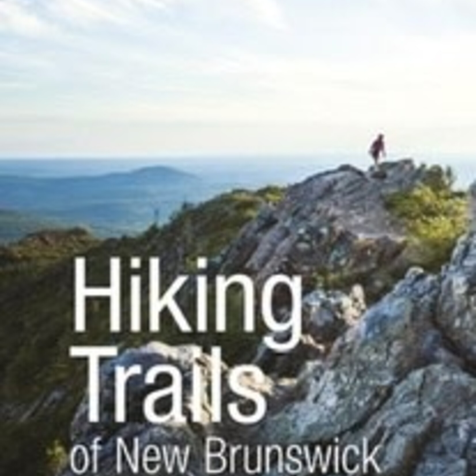 HIKING TRAILS OF NEW BRUNSWICK