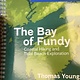 THE BAY OF FUNDY COASTAL HIKING AND BEACH EXPLORATION
