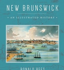 NEW BRUNSWICK AN ILLUSTRATED HISTORY