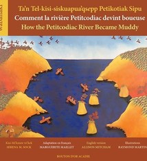 HOW THE PETITCODIAC RIVER BECAME MUDDY