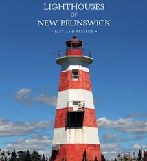 LIGHTHOUSES OF NEW BRUNSWICK